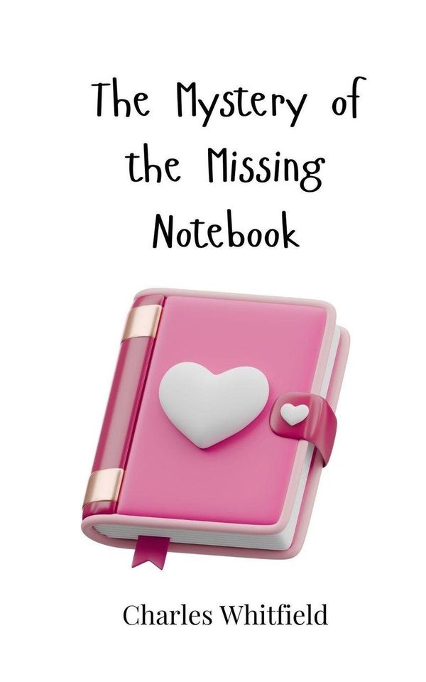 The Mystery of the Missing Notebook - Charles Whitfield (Buch)