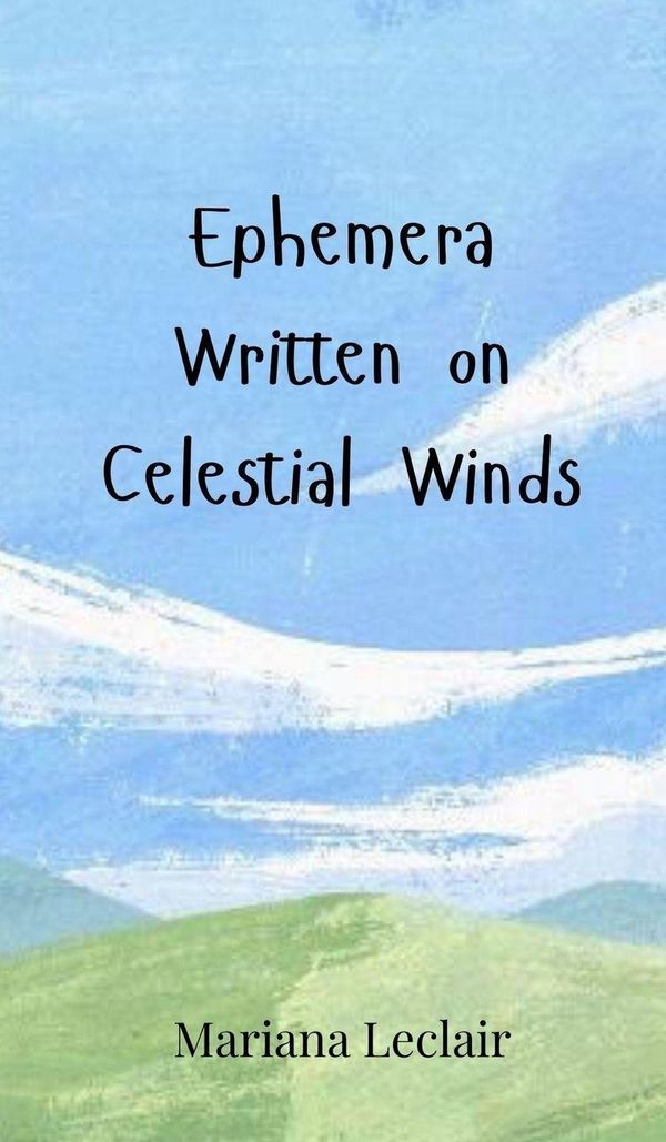 Ephemera Written on Celestial Winds - Mariana Leclair (Buch)