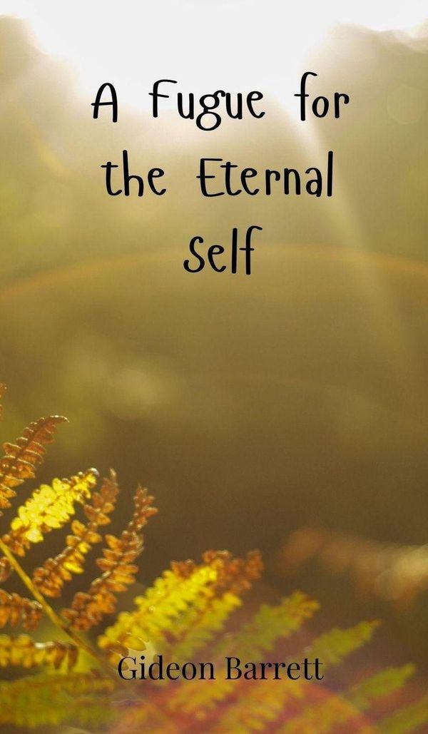 A Fugue for the Eternal Self - Gideon Barrett (Buch)