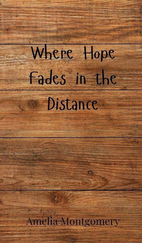 Where Hope Fades in the Distance - Amelia Montgomery (Buch)