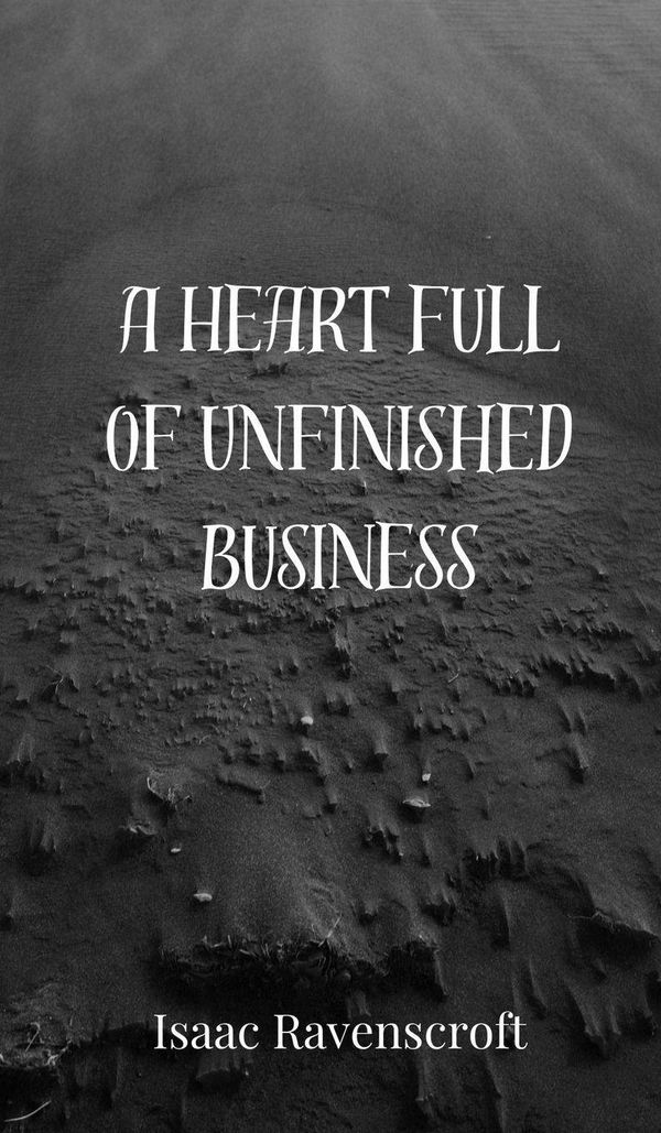 A Heart Full of Unfinished Business - Isaac Ravenscroft (Buch)