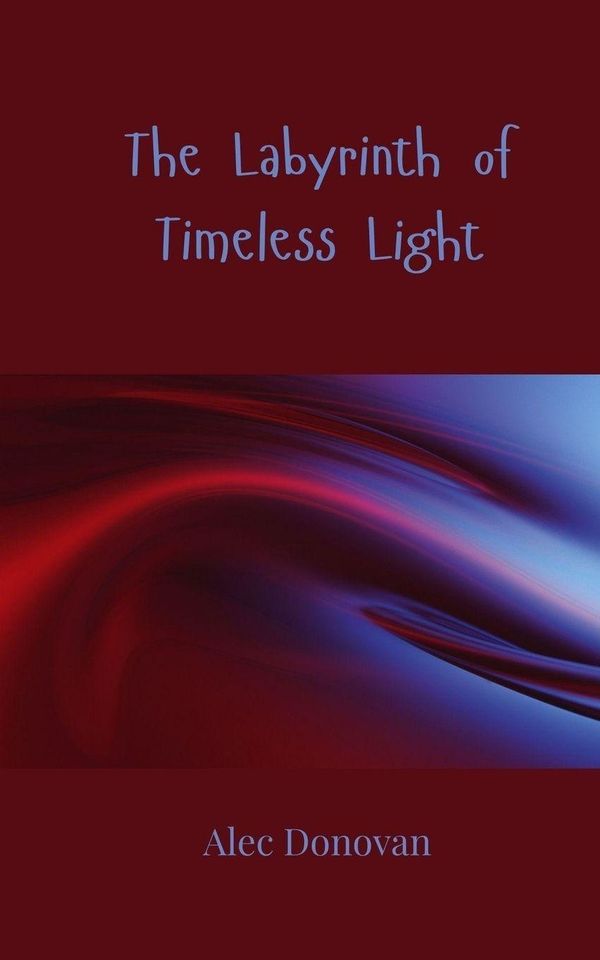 The Labyrinth of Timeless Light - Alec Donovan (Buch)