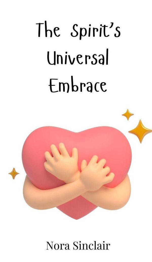 The Spirits Universal Embrace - Nora Sinclair (Buch)