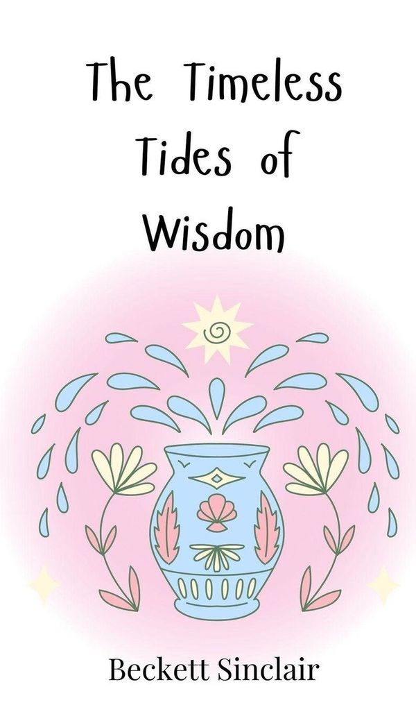 The Timeless Tides of Wisdom - Beckett Sinclair (Buch)