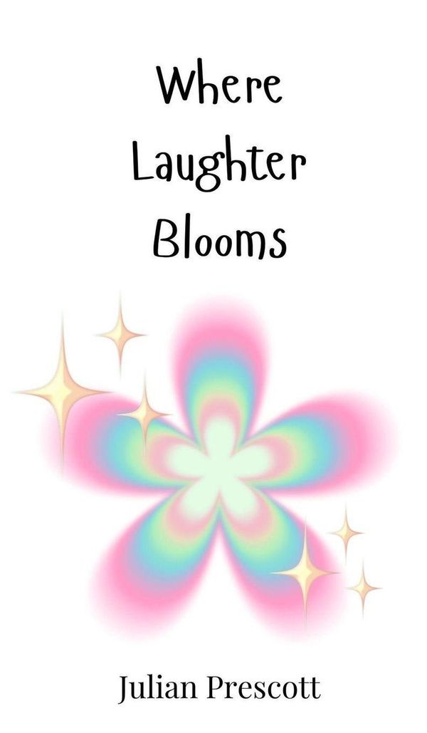 Where Laughter Blooms - Julian Prescott (Buch)