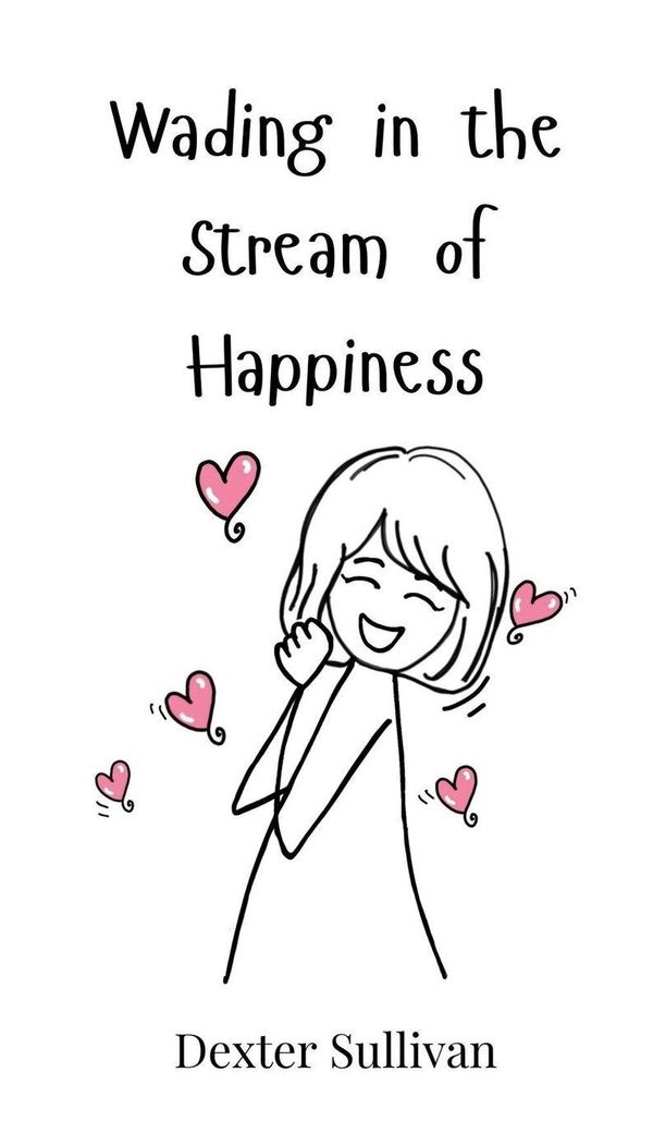 Wading in the Stream of Happiness - Dexter Sullivan (Buch)