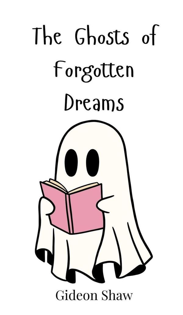 The Ghosts of Forgotten Dreams - Gideon Shaw (Buch)