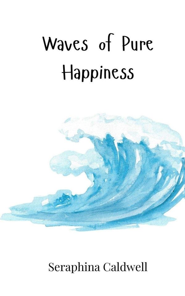 Waves of Pure Happiness - Seraphina Caldwell (Buch)