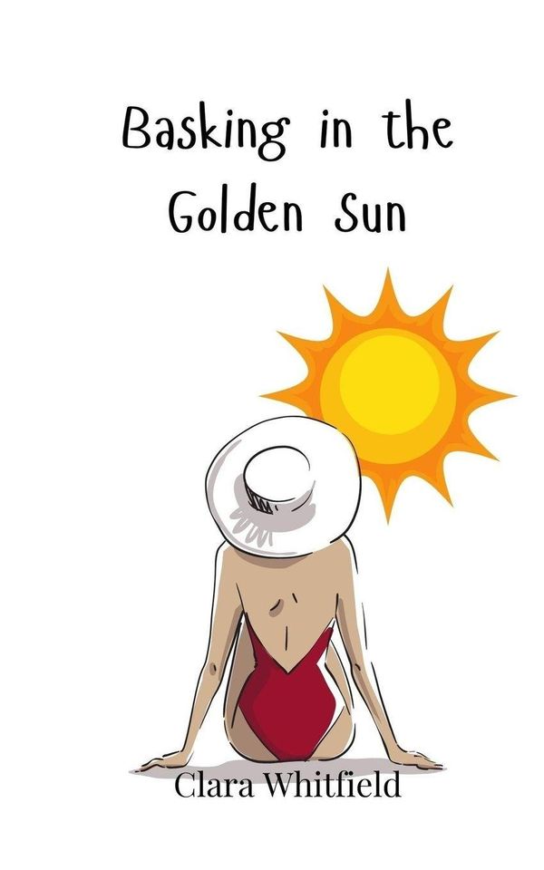 Basking in the Golden Sun - Clara Whitfield (Buch)