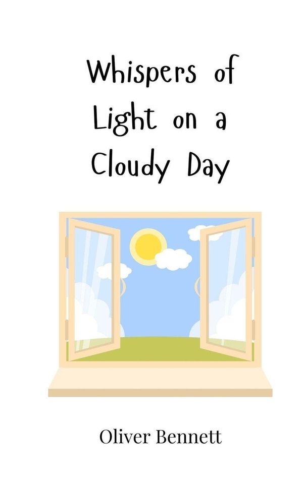 Whispers of Light on a Cloudy Day - Oliver Bennett (Buch)