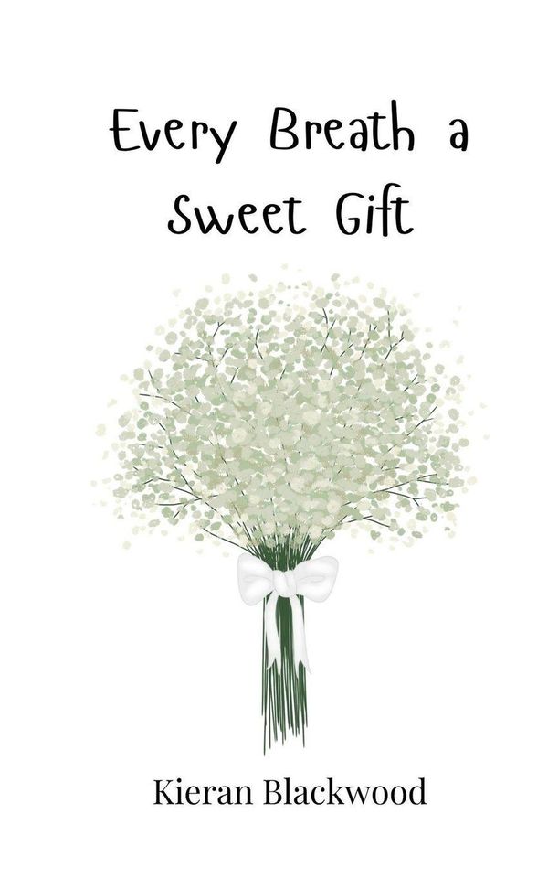 Every Breath a Sweet Gift - Kieran Blackwood (Buch)