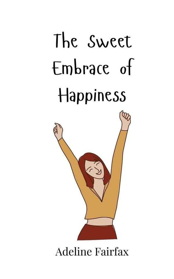 The Sweet Embrace of Happiness - Adeline Fairfax (Buch)