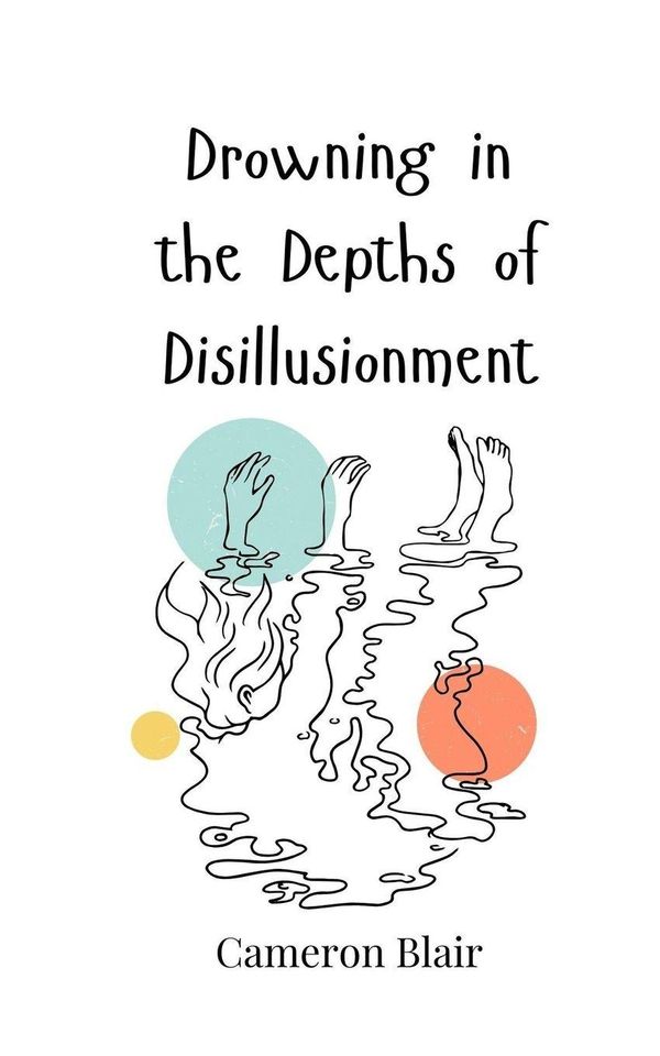 Drowning in the Depths of Disillusionment - Cameron Blair (Buch)