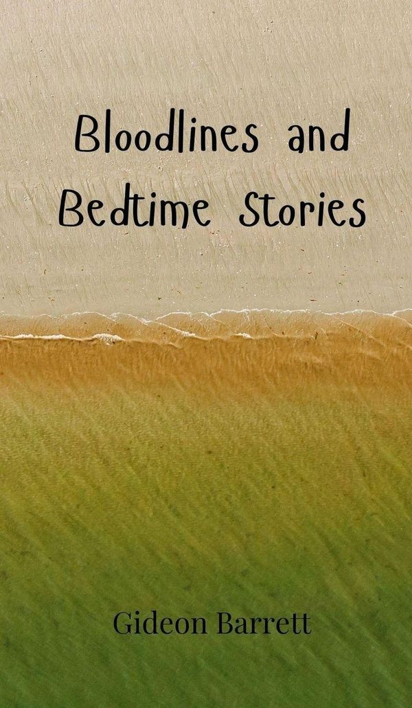 Bloodlines and Bedtime Stories - Gideon Barrett (Buch)