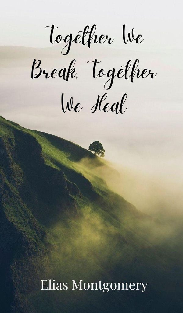 Together We Break, Together We Heal - Elias Montgomery (Buch)