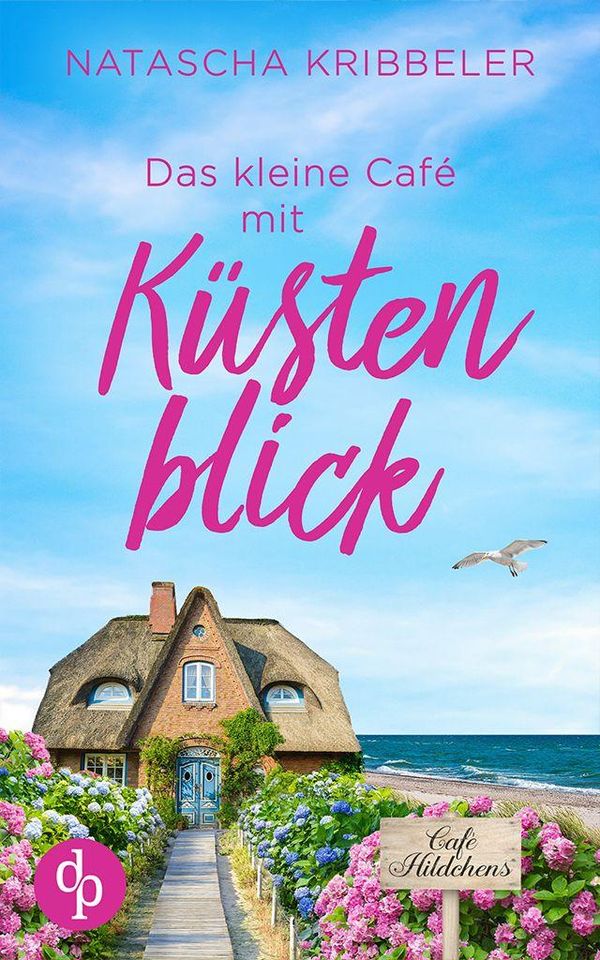 Das kleine Café mit Küstenblick | Ein Nordsee-Liebesroman (Buch)