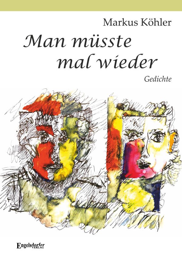 Man müsste mal wieder - Markus Köhler (Buch)