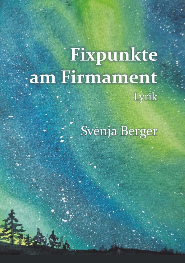 Fixpunkte am Firmament - Svenja Berger (Buch)