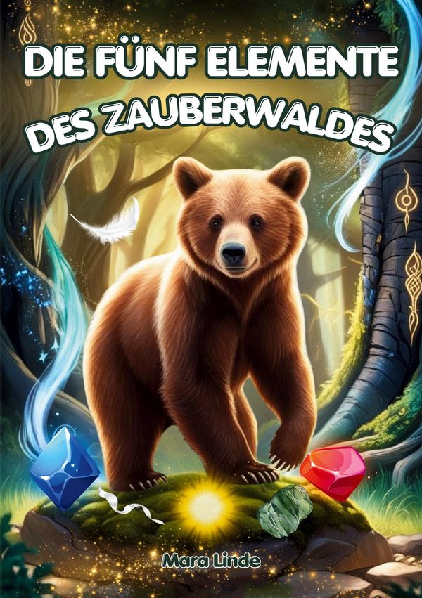 Die fünf Elemente des Zauberwaldes - Mara Linde (Buch)