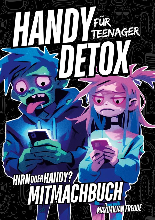 Handy Detox für Teenager - Maximilian Freude (Buch)
