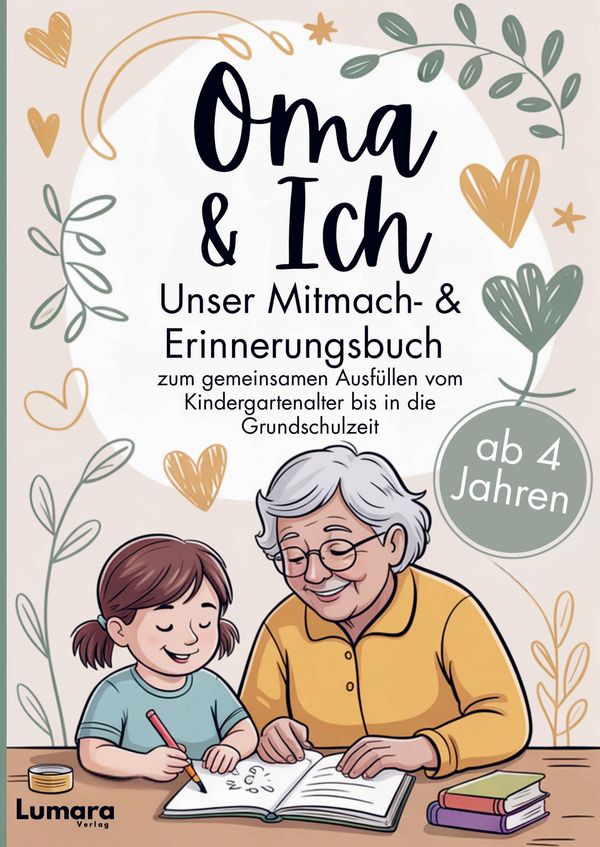 Oma & ich - Ein Mitmach- & Erinnerungsbuch ab 4 Jahren zum gemeinsa...