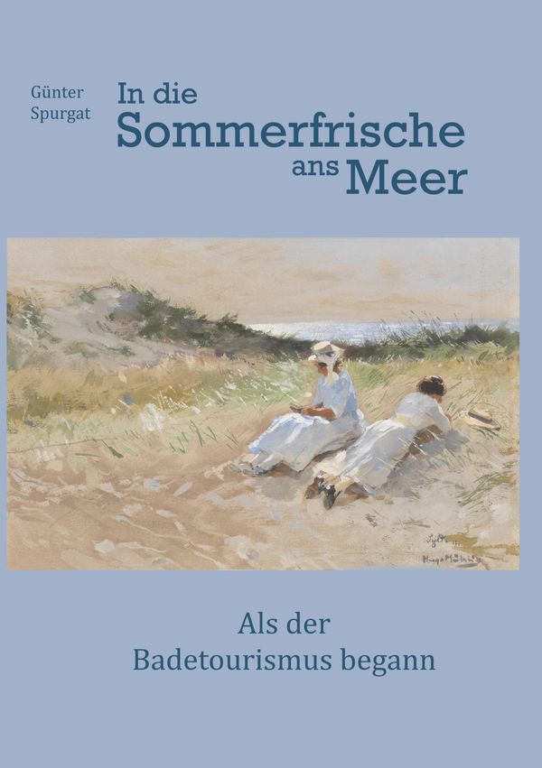 In die Sommerfrische ans Meer - Günter Spurgat (Buch)
