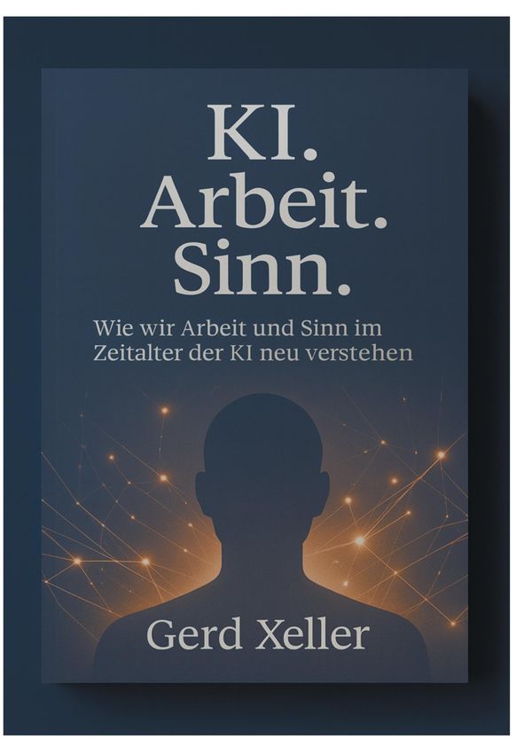 KI. Arbeit. Sinn. - Gerd Xeller (Buch)