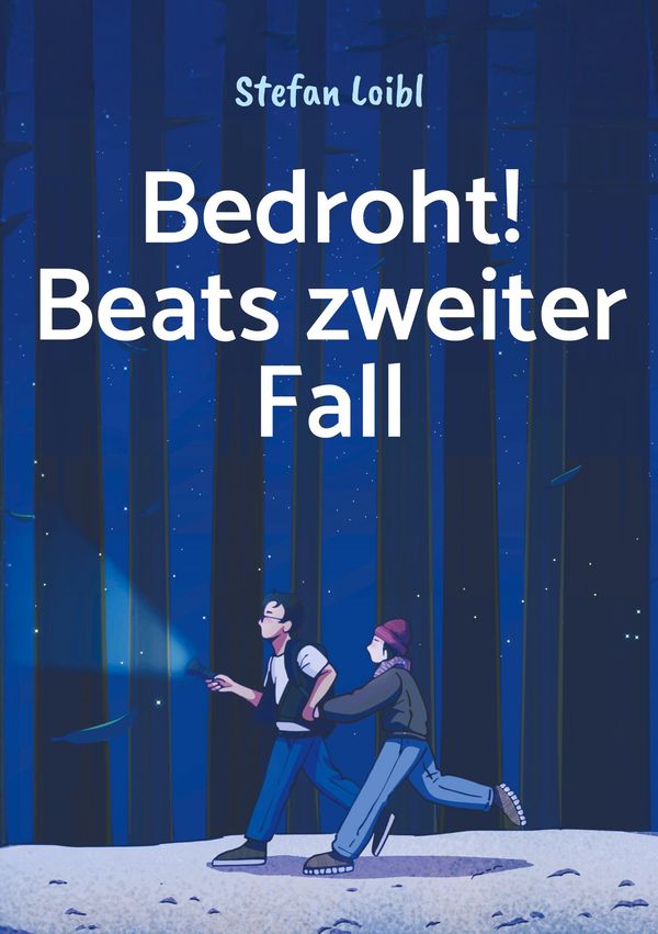 Bedroht! Beats zweiter Fall - Stefan Loibl (Buch)