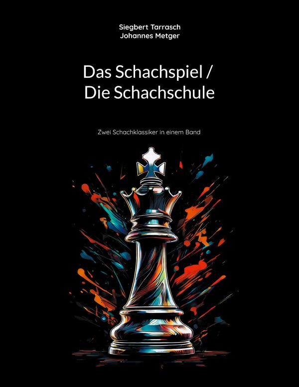 Das Schachspiel / Die Schachschule - Siegbert Tarrasch (Buch)