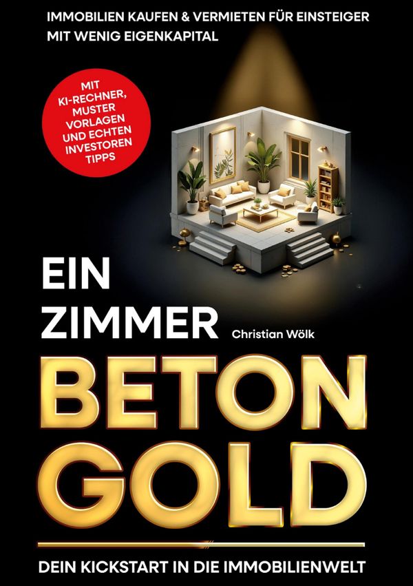 Ein Zimmer Betongold - Dein Kickstart in die Immobilienwelt (Buch)