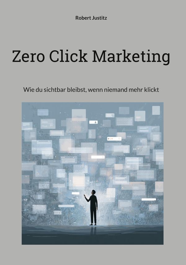 Zero Click Marketing - Robert Justitz (Buch)