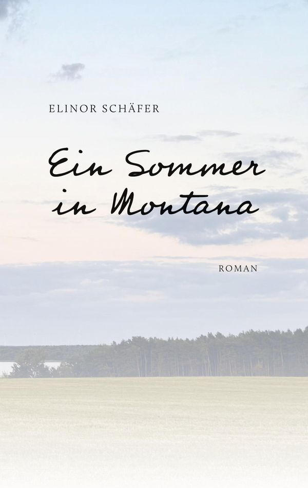 Ein Sommer in Montana - Elinor Schäfer (Buch)