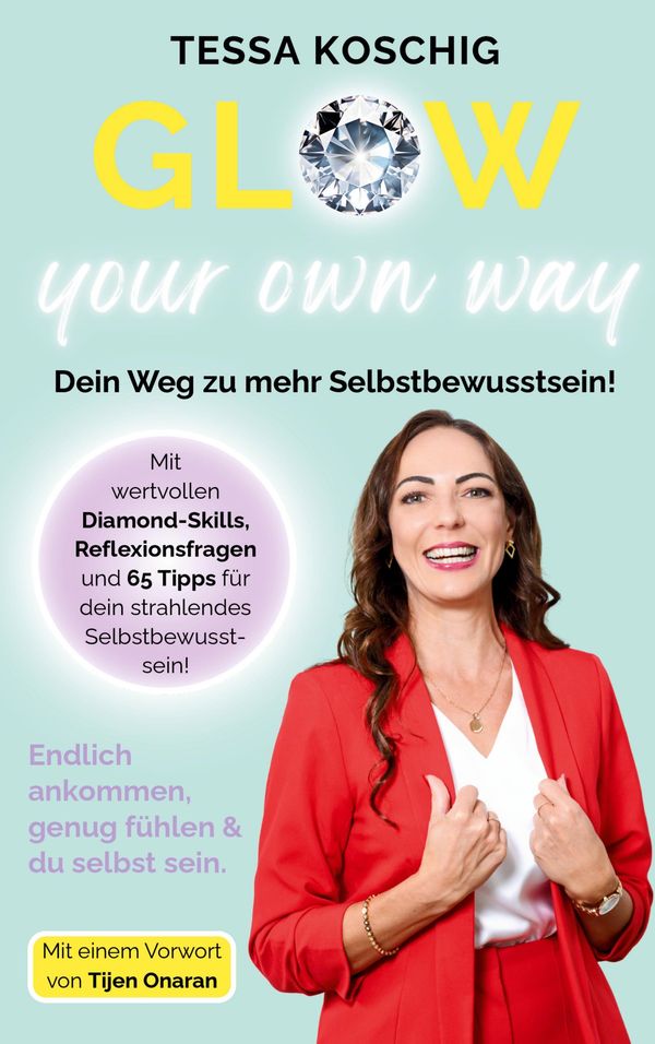 Glow your own way - Tessa Koschig (Buch)