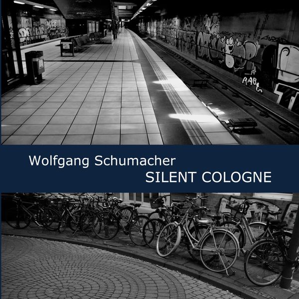 Silent Cologne - Wolfgang Schumacher (Buch)