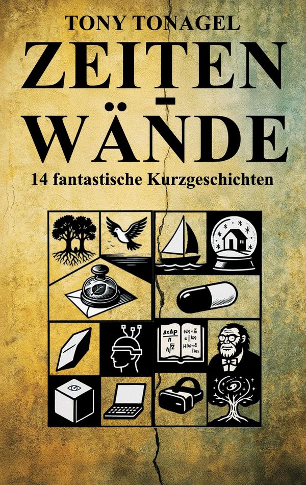 Zeitenwände - Tony Tonagel (Buch)