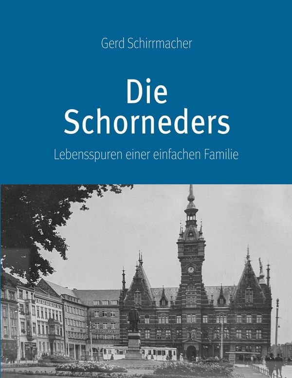 Die Schorneders - Gerd Schirrmacher (Buch)
