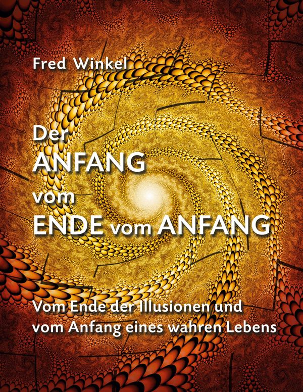 Der Anfang vom Ende vom Anfang - Fred Winkel (Buch)