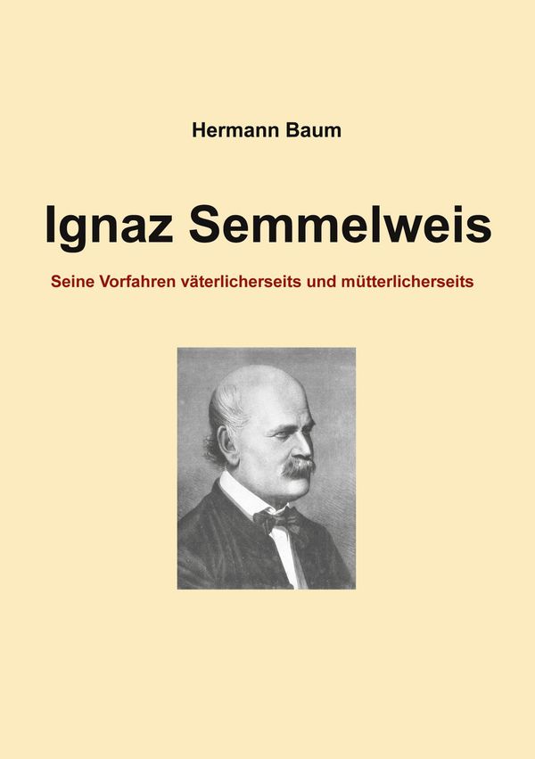 Ignaz Semmelweis - Hermann Baum (Buch)