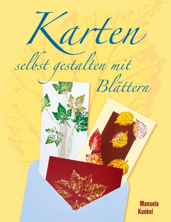 Karten selbst gestalten mit Blättern (Buch)