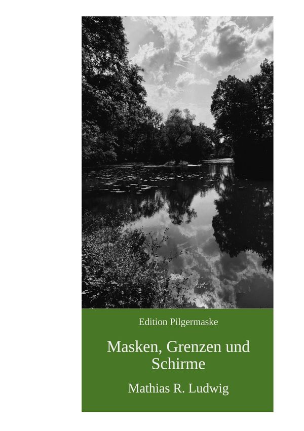 Masken, Grenzen und Schirme - Mathias R. Ludwig (Buch)