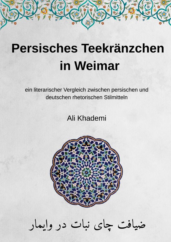 Persisches Teekränzchen in Weimar - Ali Khademi (Buch)
