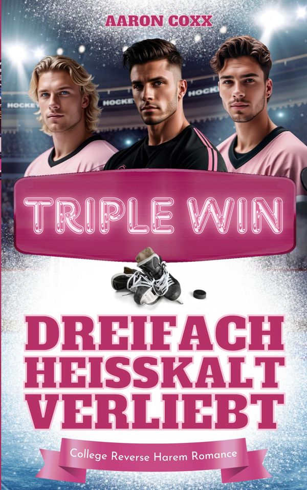 Triple Win - Dreifach heißkalt verliebt - Aaron Coxx (Buch)
