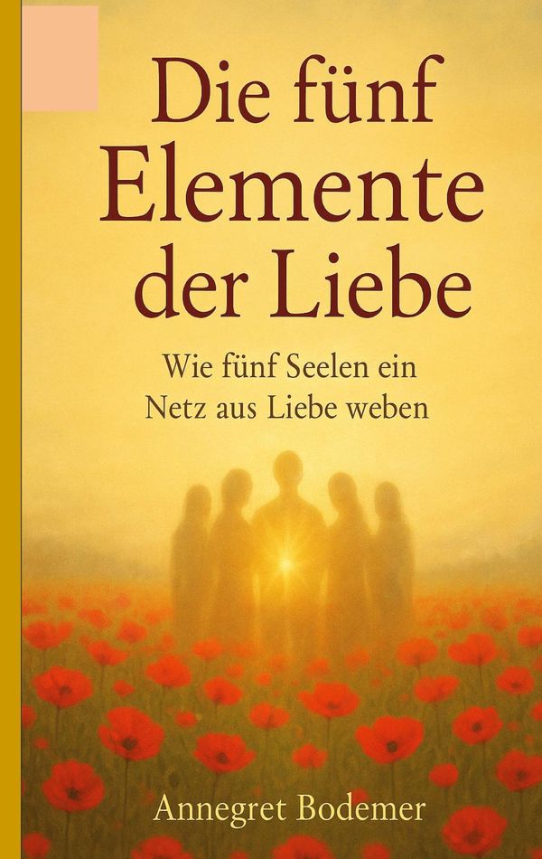 Die Fünf Elemente der Liebe - Annegret Bodemer (Buch)