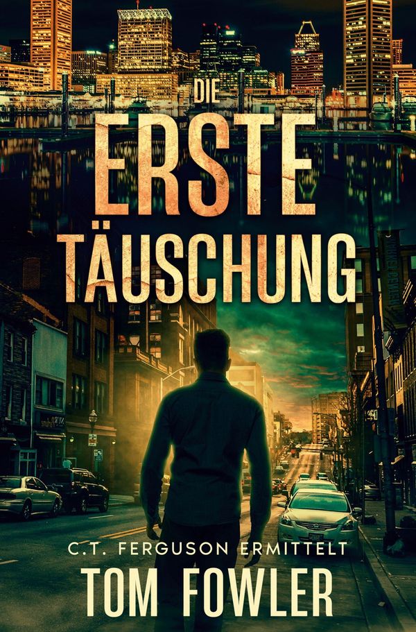 Die erste Täuschung - Tom Fowler (Buch)