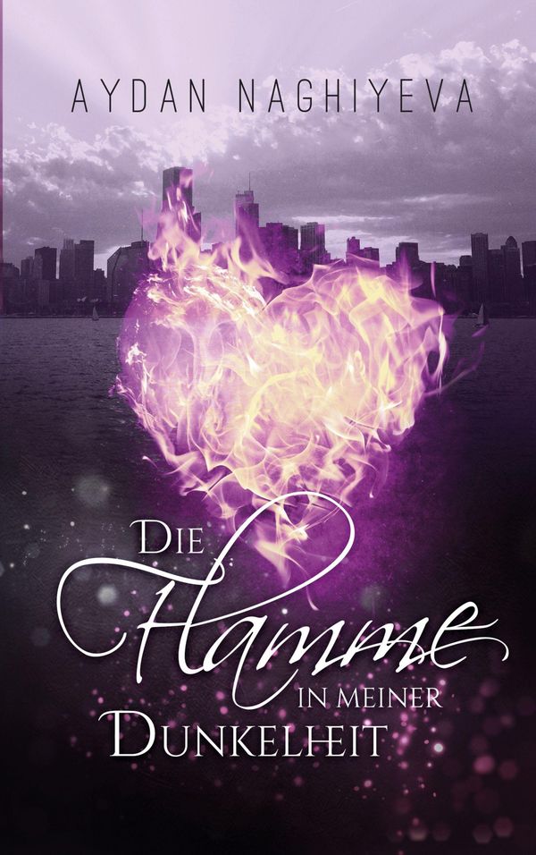 Die Flamme in meiner Dunkelheit - Aydan Naghiyeva (Buch)
