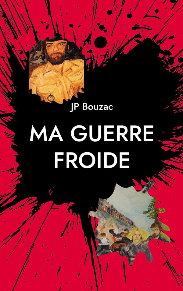Ma guerre froide - Jp Bouzac (Buch)
