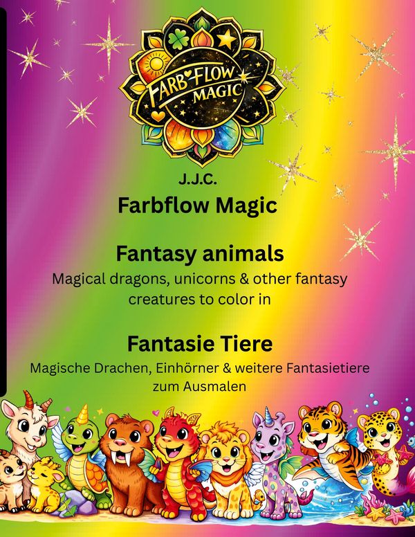 Farbflow Magic- Fantasy animals - Fantasie Tiere - J. J. C. (Buch)