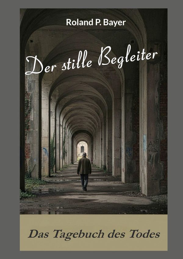 Der stille Begleiter - Roland P. Bayer (Buch)