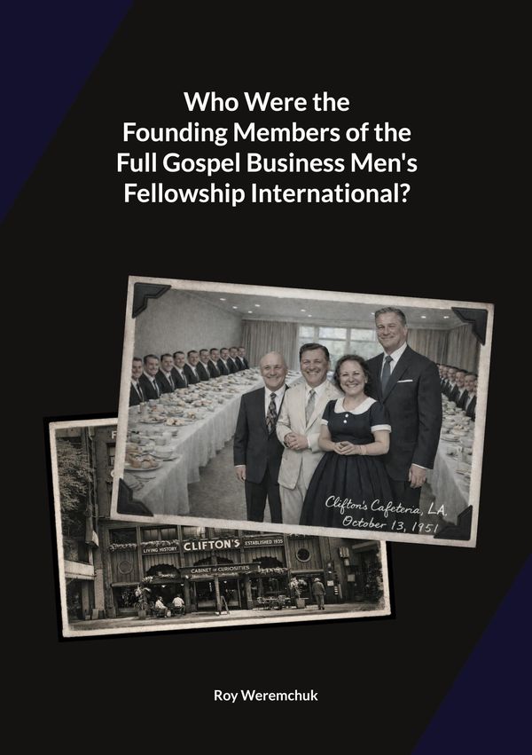 Who were the founding members of the Full Gospel Business Mens Fel...