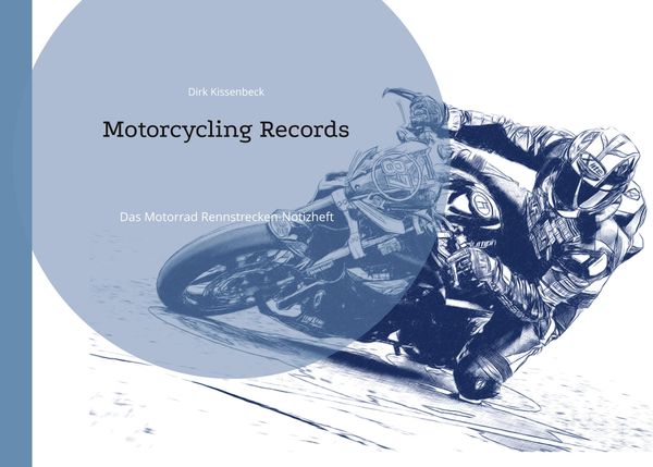 Motorcycling Records - Dirk Kissenbeck (Buch)